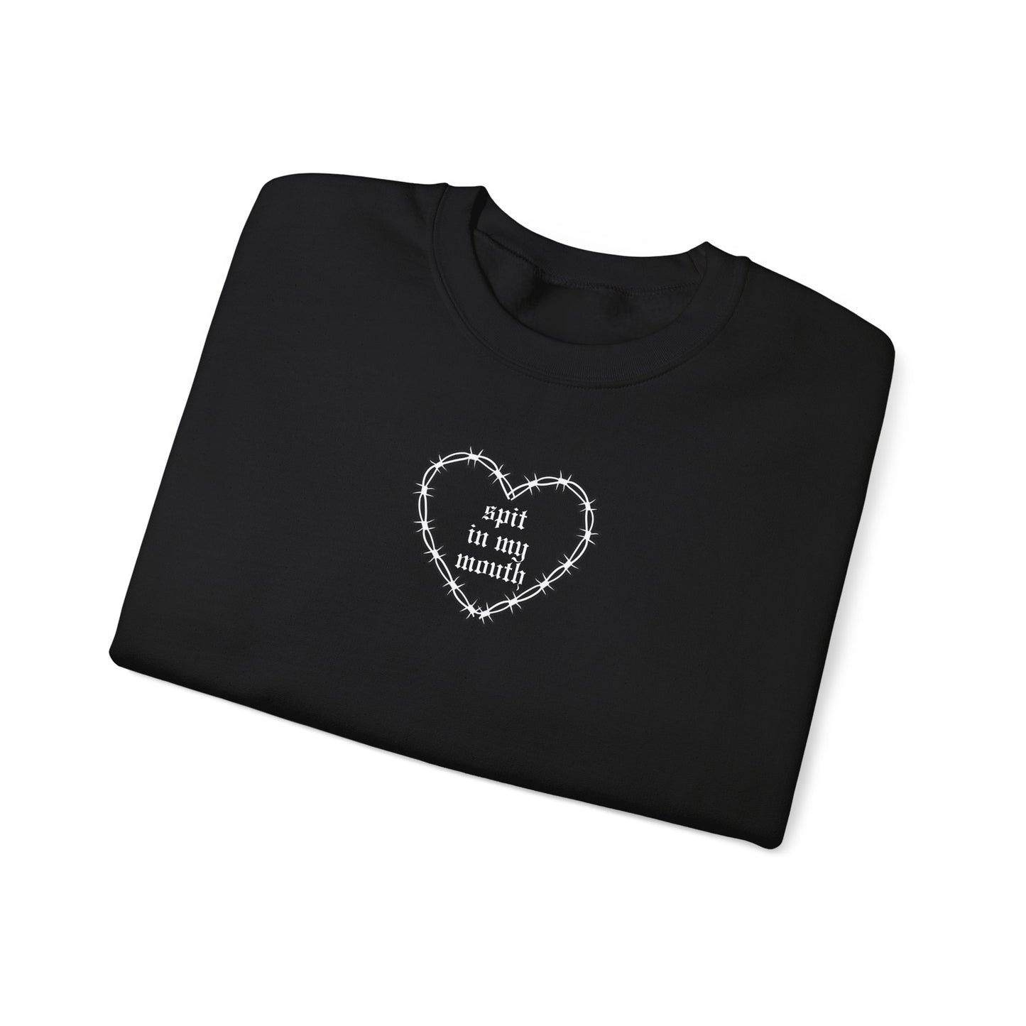 Spit in my Mouth Crewneck