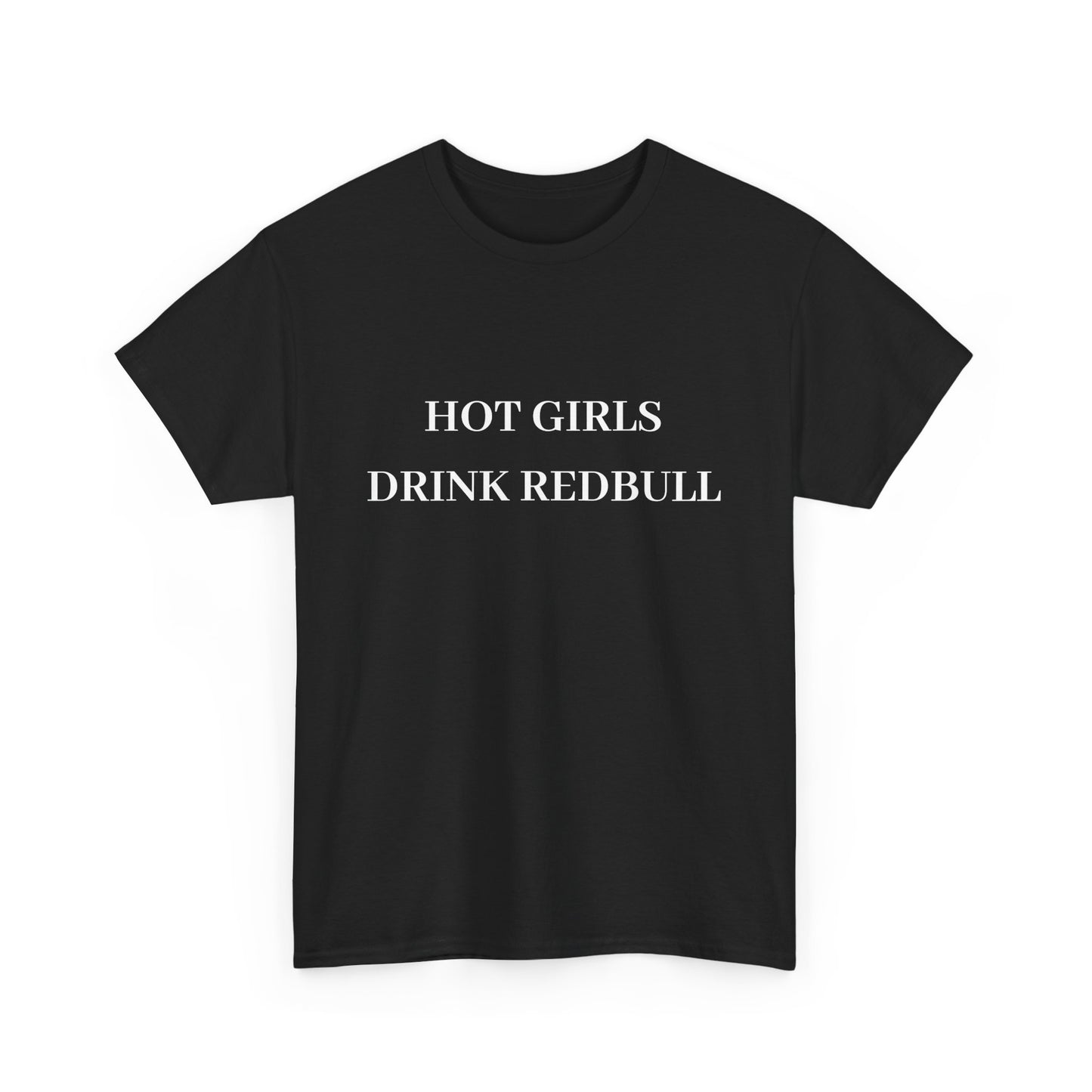 Hot Girls Drink Redbull Tee