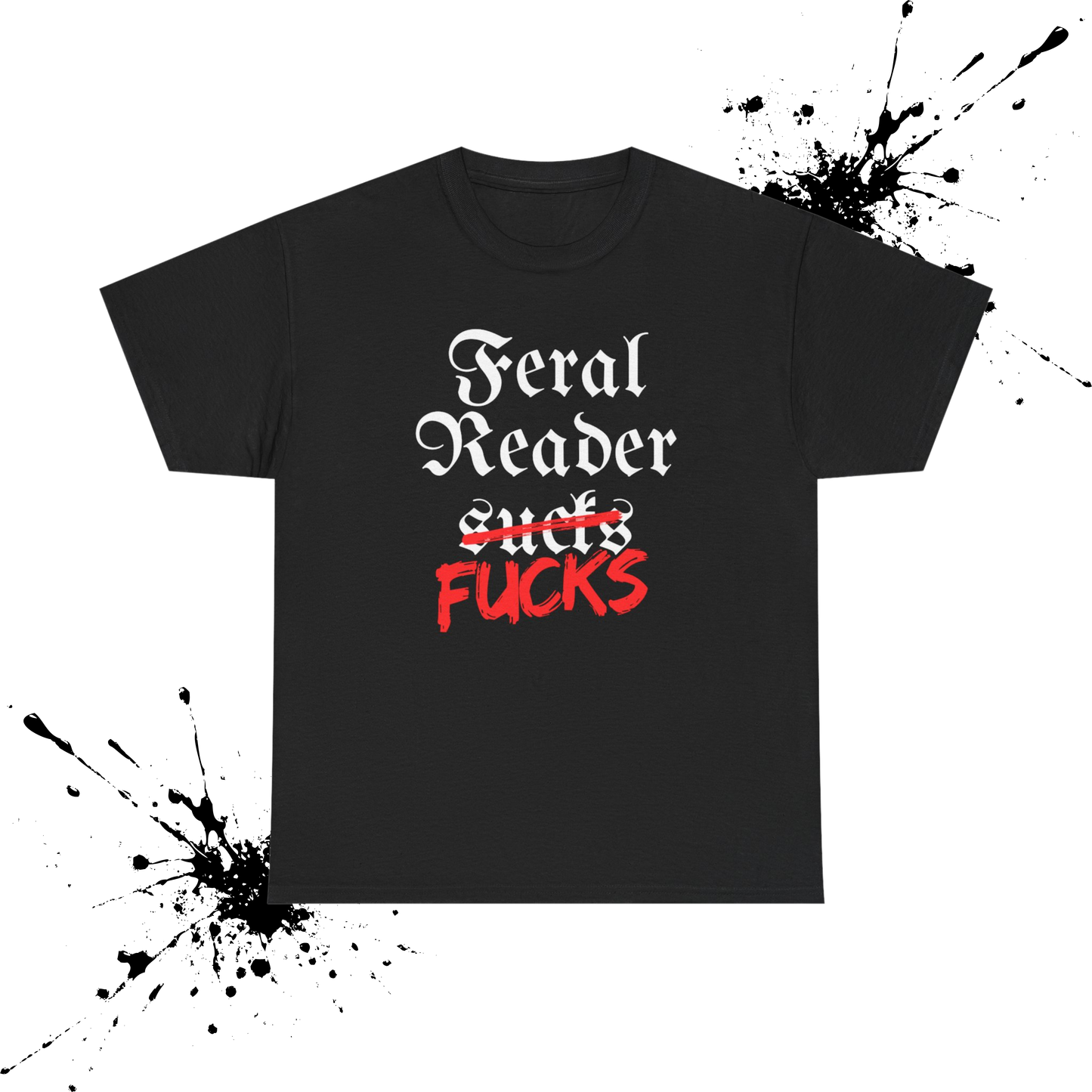Feral Reader Sucks Tee
