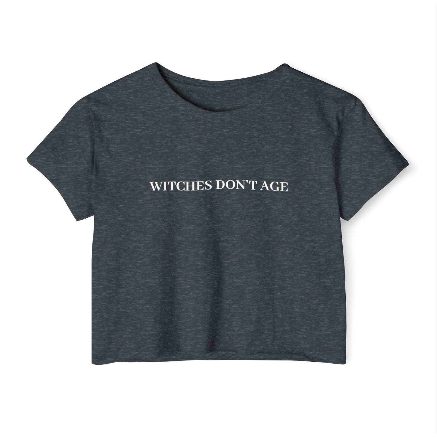 Witches Don't Age Crop Top